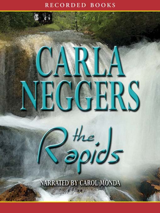Title details for The Rapids by Carla Neggers - Wait list